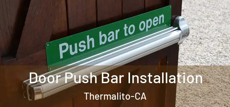  Door Push Bar Installation Thermalito-CA