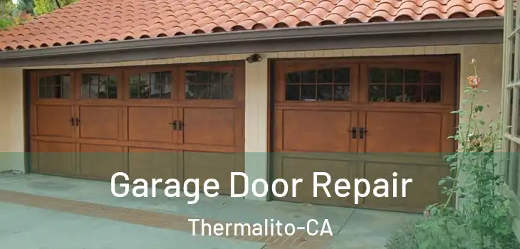  Garage Door Repair Thermalito-CA