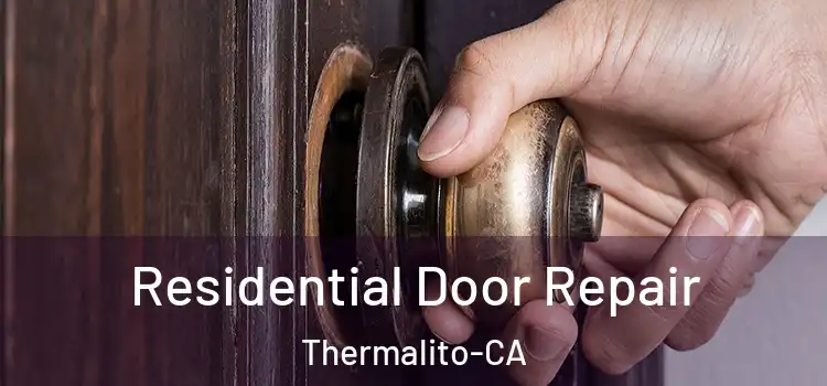  Residential Door Repair Thermalito-CA